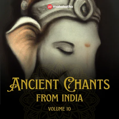 Ancient Chants from India, Vol. 10